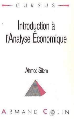 Introduction à l'analyse économique: Bases méthodologiques et problèmes fondamentaux 9782200330477