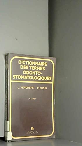 Dictionnaire Des Termes Odonto-Stomatologiques. 3eme Edition 9782225826771