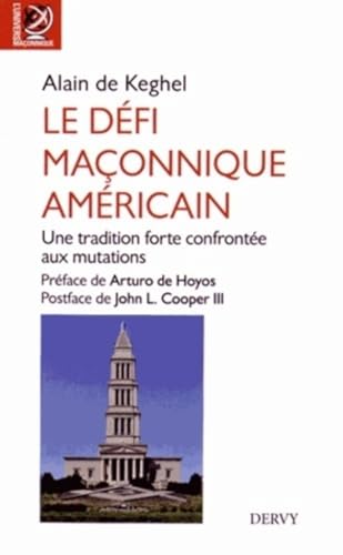 Le défi maçonnique américain - Une tradition forte confrontée aux mutations 9791024200859