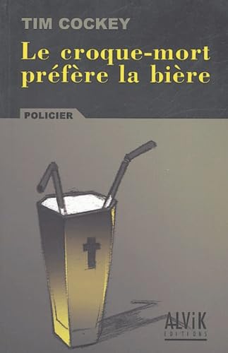 Le croque-mort préfère la bière 9782914833196