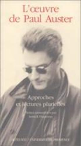 L'oeuvre de Paul Auster - Approches et lectures plurielles 9782742705269