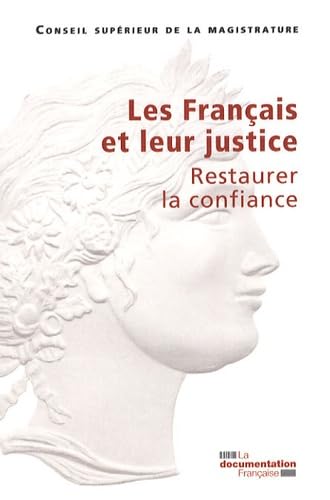 Les Français et leur justice: Restaurer la confiance 9782110073587