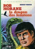 Bob Morane : Le dragon des Fenstone 9782010083747