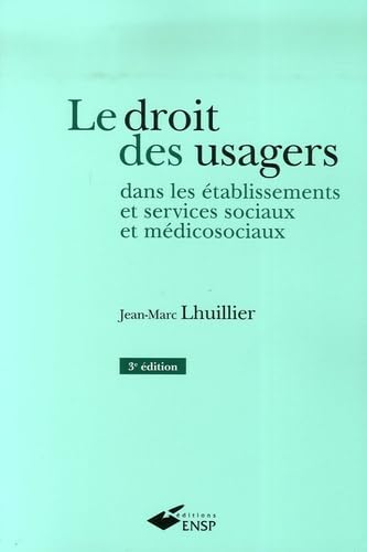Le droit des usagers dans les établissements et services sociaux et médicosociaux 9782859529345