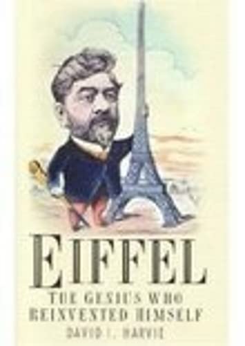Eiffel: The Genius Who Reinvented Himself 9780750933087