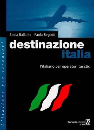 Destinazione Italia: L'italiano per operatori turistici 9788875733575
