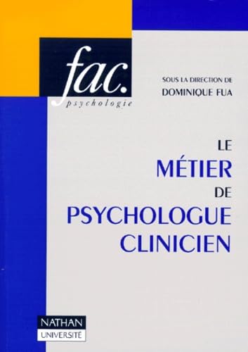 Le Metier De Psychologue Clinicien 9782091903194