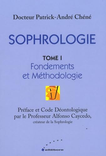 Sophrologie Tome 1 - Fondements et méthodologie 9782868989024