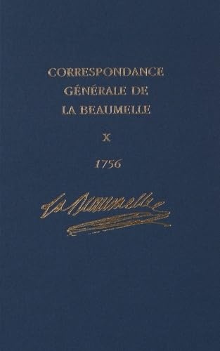 Correspondance générale de La Beaumelle : Volume 10, 4 février - 30 décembre 1756 9780729410328