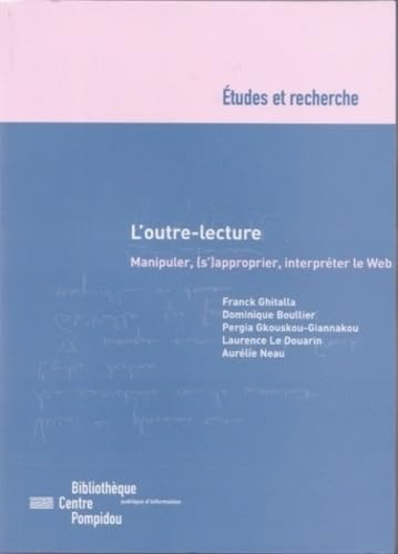 L'outre-lettre : Manipuler, (s') approprier le Web 9782842460815