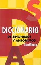 Diccionario De Sinonimos Y Antonimos/dictionary of Synonyms And Antonyms 9788466300995