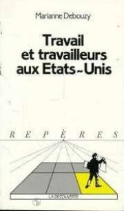 Travail et travailleurs aux États-Unis 9782707114440