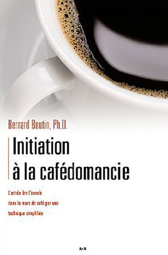 Initiation à la cafédomancie - Tome 1 9782896670475