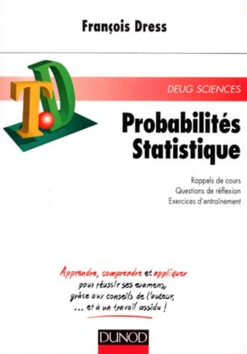 Probabilites Statistiques. Rappels De Cours, Questions De Reflexion, Exercices D'Entrainement 9782100033751