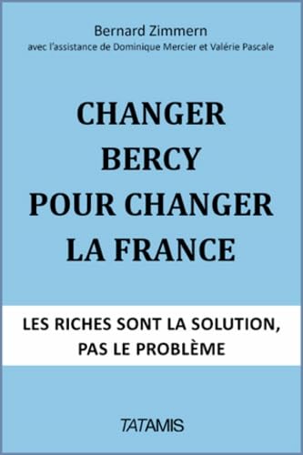 Changer Bercy pour changer la France 9782371530102