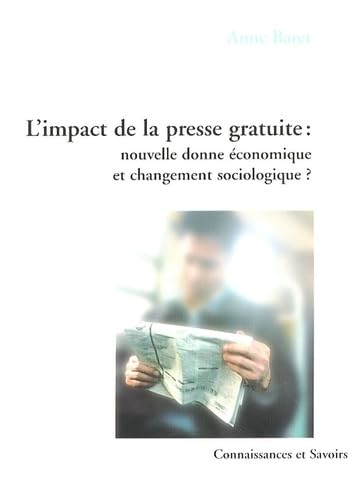L'impact de la presse gratuite : nouvelle donne économique et changement sociologique ? 9782753900875