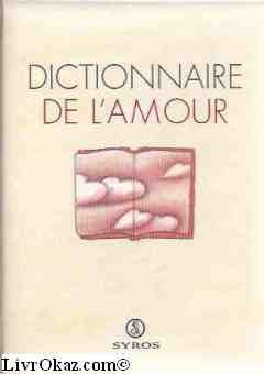Dictionnaire de l'amour 9782841461448