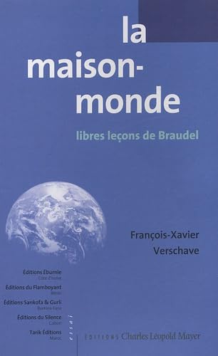 La maison-monde: Libres leçons de Braudel 9782843770890