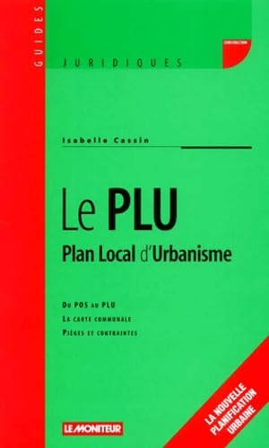 Le PLU ou Plan local d'urbanisme 9782281123616