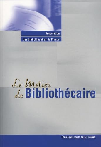 Le métier de bibliothécaire 9782765409779