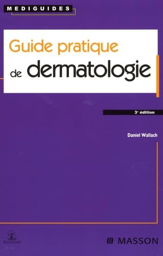 Guide pratique de dermatologie (Ancien prix éditeur : 38 euros) 9782294078682