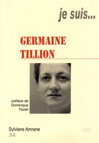 Je suis... Germaine Tillion 9782757003169