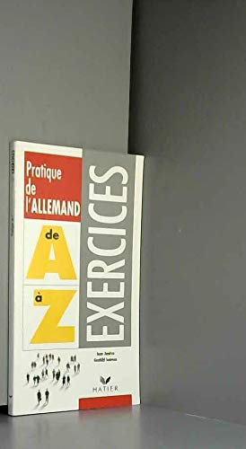 Pratique de l'allemand de A à Z: Exercices 9782218001017