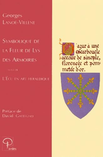 Symbolique de la fleur de lys des armoiries 9782867141614