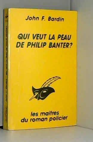 Qui veut la peau de Philip Banter ? 9782702420942