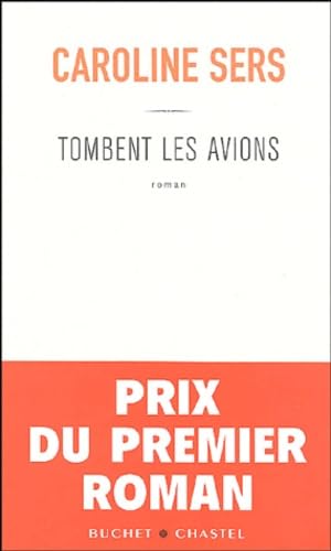 Tombent les avions - Prix du Premier Roman 2004 9782283020678