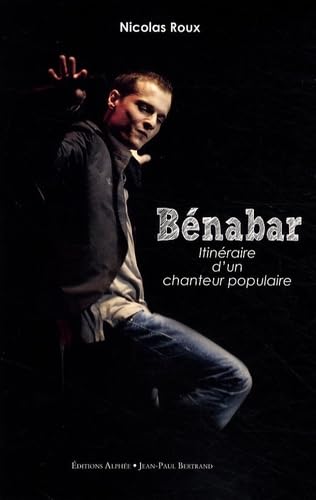 Bénabar, itinéraire d'un chanteur populaire 9782753804883