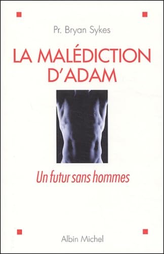 La Malédiction d'Adam : Un futur sans hommes 9782226151209