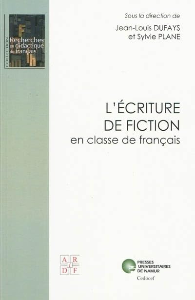 L'écriture de fiction en classe de français 9782870376584