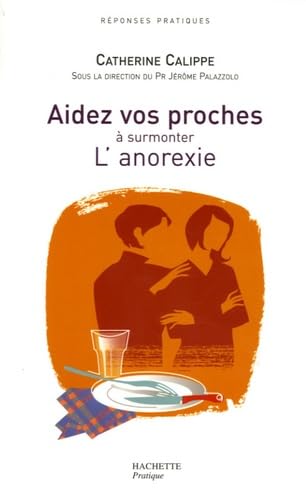 Aidez vos proches à surmonter L'anorexie 9782012371125