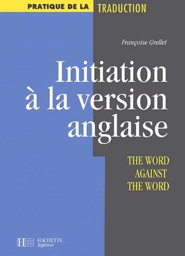 Initiation A La Version Anglaise. The Word Against The Word 9782011449306