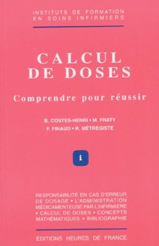 Calcul de doses : Comprendre pour réussir 9782853851862