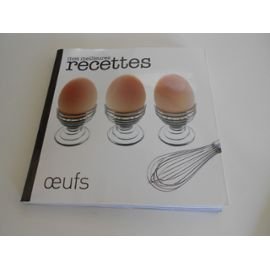 MES MEILLEURES RECETTES OEUFS 9782709823920