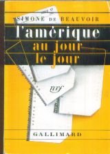 Simone de Beauvoir. L'Amérique au jour le jour