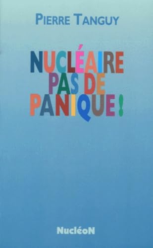 NUCLEAIRE, PAS DE PANIQUE ! 9782843320002