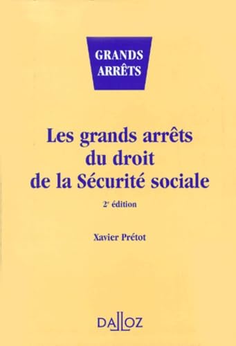 Les grands arrêts du Droit de la Sécurité sociale 9782247029662
