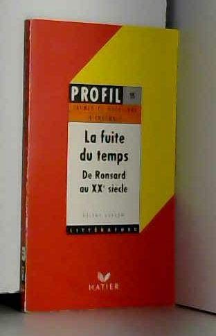 La fuite du temps, de Ronsard au XXe siècle 9782218053542