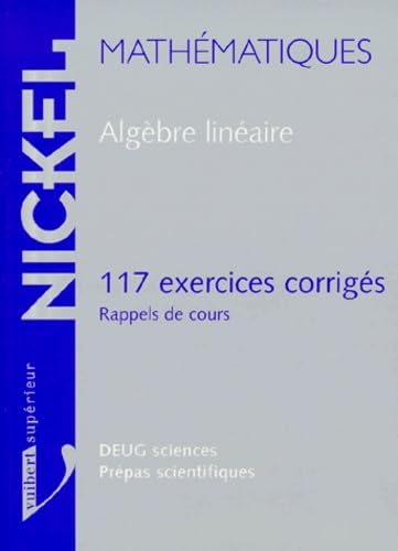 Algebre Lineaire. 117 Exercices Corriges 9782711724840