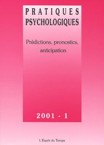 Pratiques psychologiques 2001/1 : Prédictions, pronostics 9782913062474