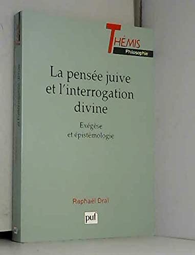 La pensée juive et l'interrogation divine 9782130477532