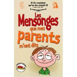 Les mensonges que mes parents m'ont dits: Adaptation de l'ouvrage "Lies my parents told me" de Bernice Kanner 9782869677500