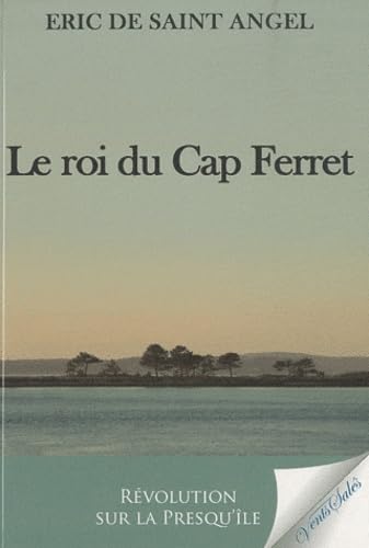 Le roi du Cap Ferret 9782354520236
