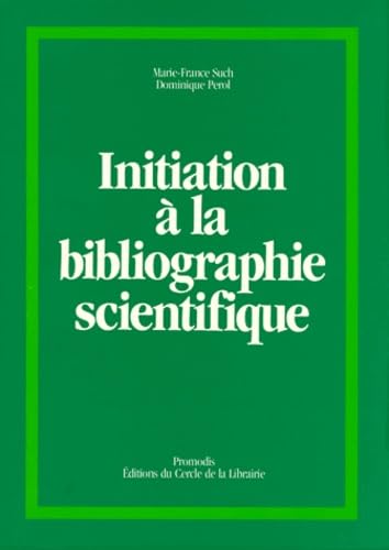 Initiation à la bibliographie scientifique 9782903181598