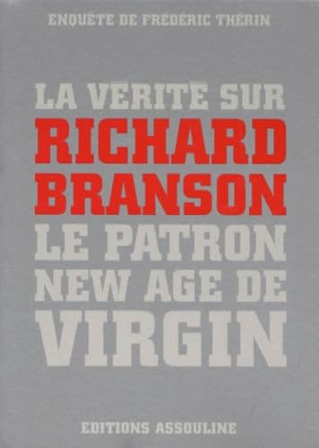 La Vérité sur Richard Branson, le patron New Age de Virgin 9782843231827