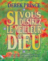 Si vous désirez le meilleur de Dieu... 9782911537257