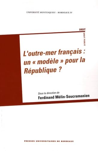 Outre mer français: un modele pour la république 9782867815249